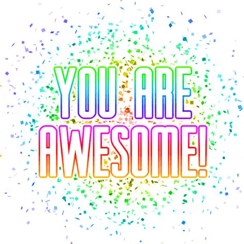 you are awesome gif